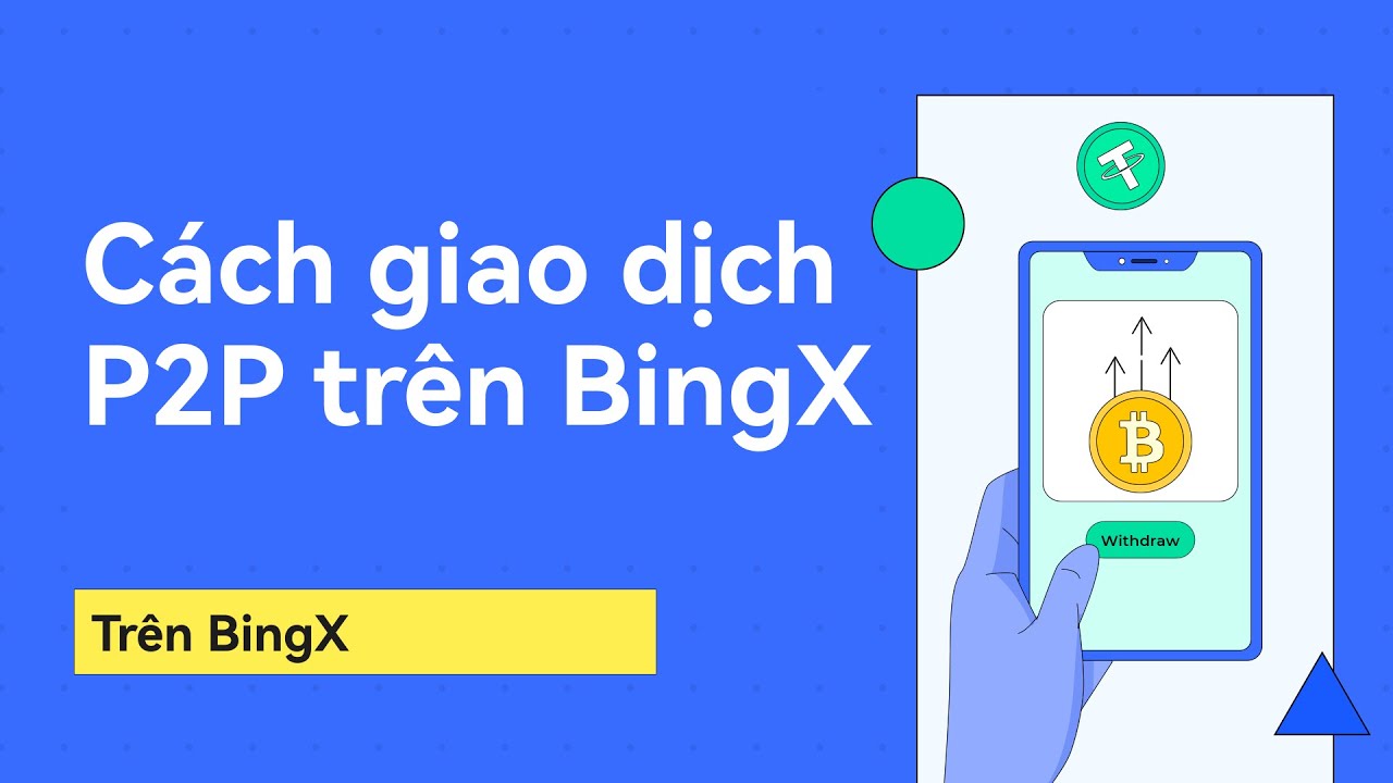 Hướng dẫn giao dịch P2P trên sàn BingX
