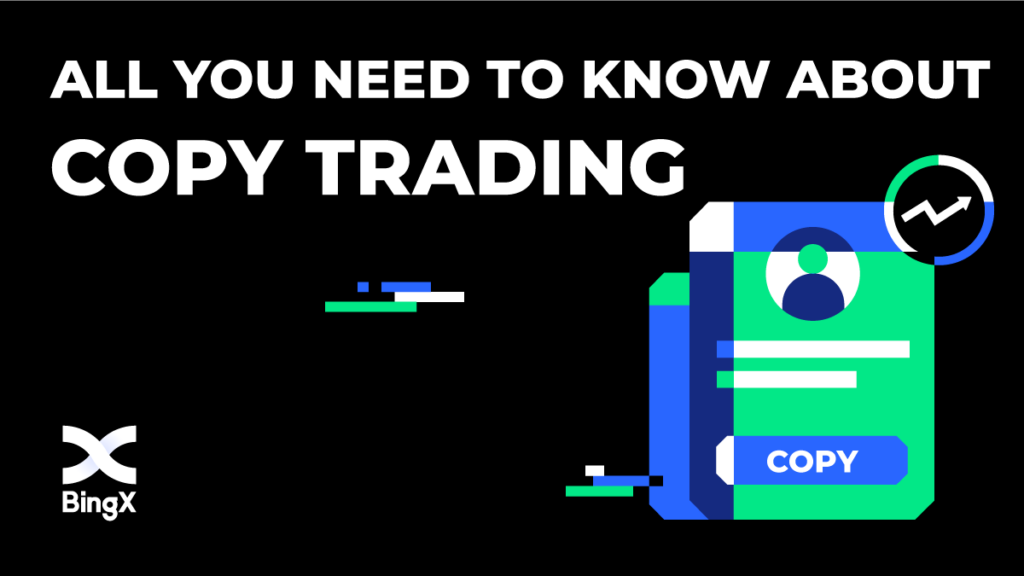 BingX có công cụ Copy Trading nổi bật