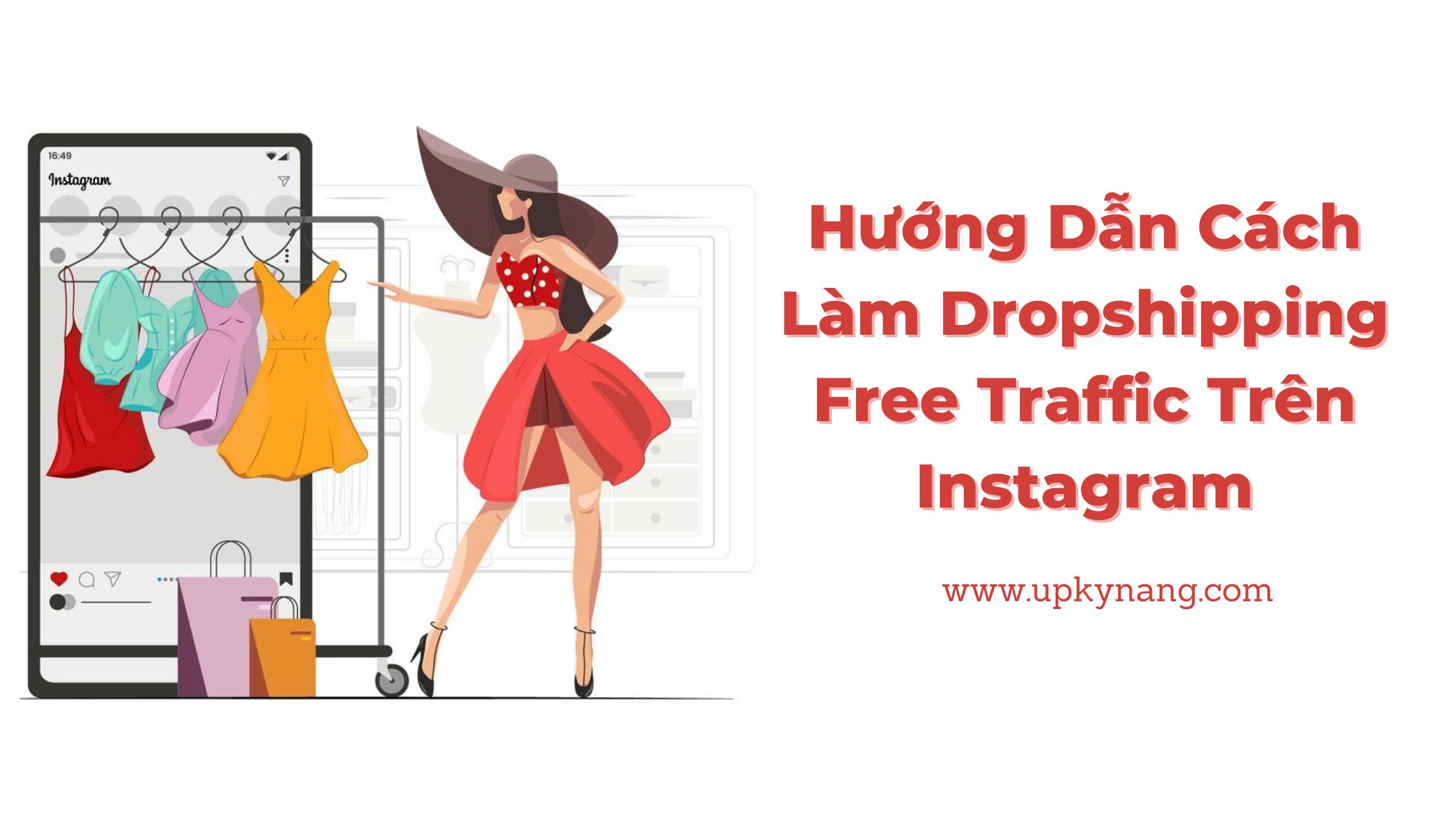 Hướng Dẫn Cách Làm Dropshipping Free Traffic Với Instagram